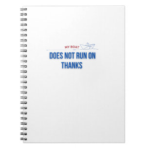 My Boat Does Not Run on Thanks Notebook