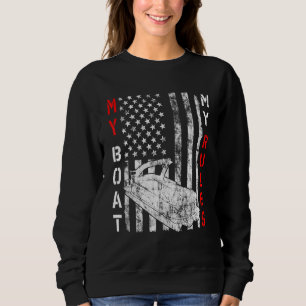 My Boat My Rules American Flag Pontoon Captains Sweatshirt