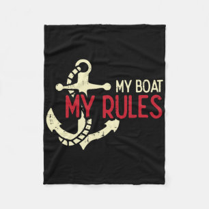 My Boat My Rules Anchor Cool Owner Sailor Men Wome Fleece Blanket