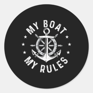 My Boat My Rules - Boating Sailing Boat Captain Mo Classic Round Sticker