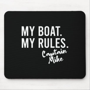 My Boat My Rules Captain Mike Personalised Boating Mouse Pad