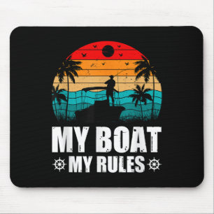 My Boat My Rules, Captain Of The Boat, Captain Dad Mouse Pad