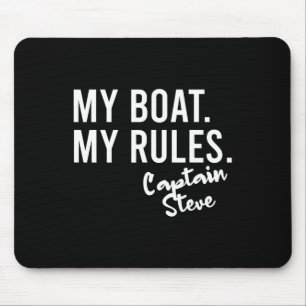 My Boat My Rules Captain Steve Personalised Boatin Mouse Pad