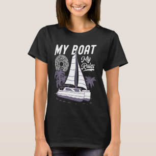 My Boat My Rules Catamaran Sailing T-Shirt