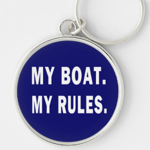 My Boat. My Rules - funny boating Key Ring