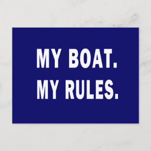 My Boat. My Rules - funny boating Postcard