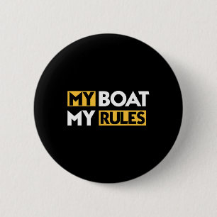 My Boat My Rules Sailboat Sail Boating Captain Sai 6 Cm Round Badge