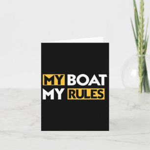 My Boat My Rules Sailboat Sail Boating Captain Sai Card