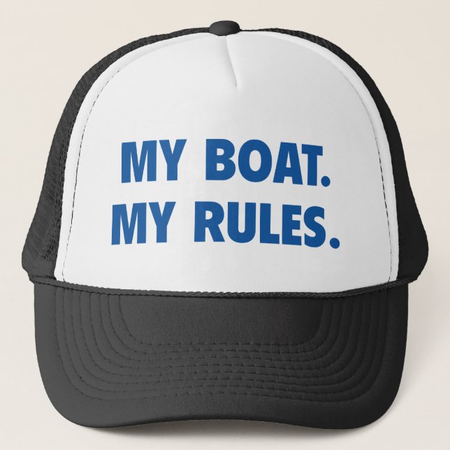 My Boat. My Rules. Trucker Hat (Front)