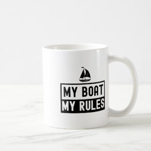 My Boat My Rules Yacht Boating Captain Ship Coffee Mug