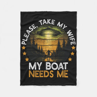 My Boat Needs Me Funny Sail Boat Owner Boating Sai Fleece Blanket