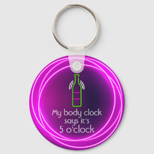 My Body Clock Says It's 5 o'clock Key Ring