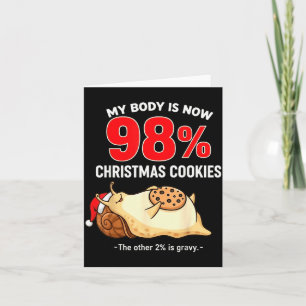 My Body Is 98% Christmas Cookies Funny Snail Pajam Card