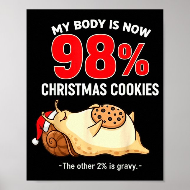My Body Is 98% Christmas Cookies Funny Snail Pajam Poster (Front)