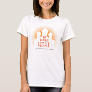 My Body Is A Temple 2 T-Shirt