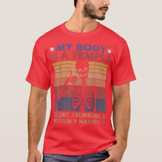 My Body Is A Temple Ancient, Crumbling & Probably  T-Shirt
