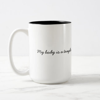 My body is a temple. I will keep my temple clean. Two-Tone Coffee Mug