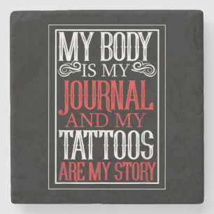 My Body Is My Journal Tattoo Artist Lover Gift Stone Coaster