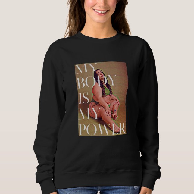 My Body is My Power - Fat Positive Self Care_1 Sweatshirt (Front)