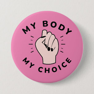 My Body My Choice 7.5 Cm Round Badge