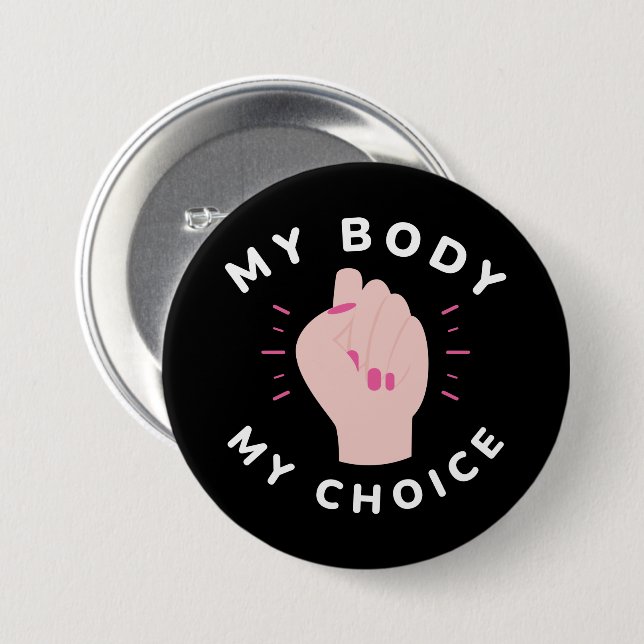My Body My Choice 7.5 Cm Round Badge (Front & Back)