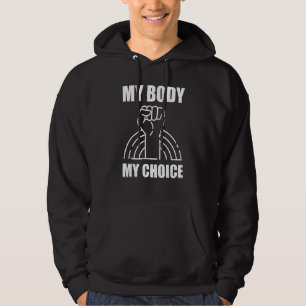 My Body My Choice Abortion Is Healthcare  Pro Choi Hoodie