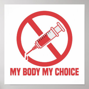 My Body My Choice Anti Vaccine Needle Poster