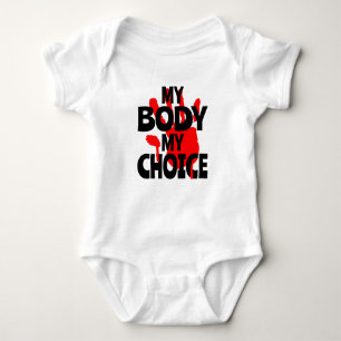 My Body My Choice Baby Bodysuit