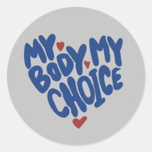 My Body My Choice Classic Round Sticker