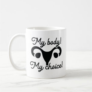 My Body My Choice Coffee Mug