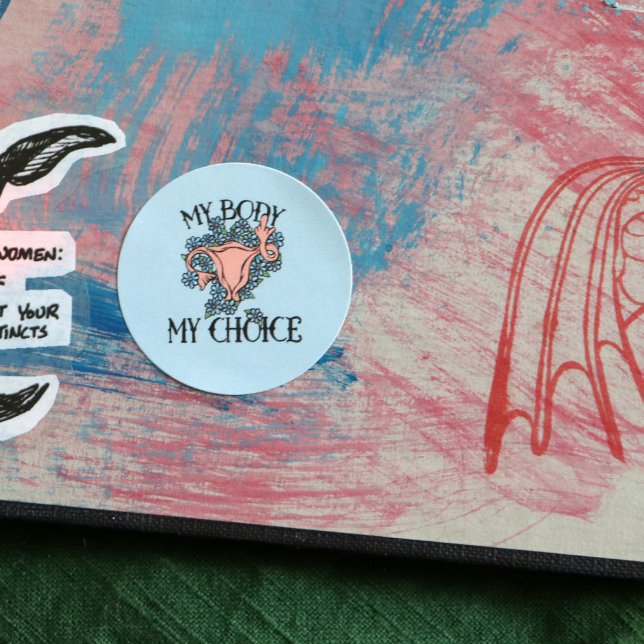My Body My Choice Feminist Pro-choice              Classic Round Sticker (Creator Uploaded)