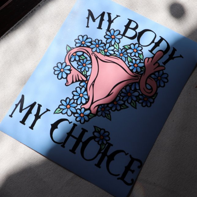 My Body My Choice Feminist Pro-choice              Poster (Creator Uploaded)