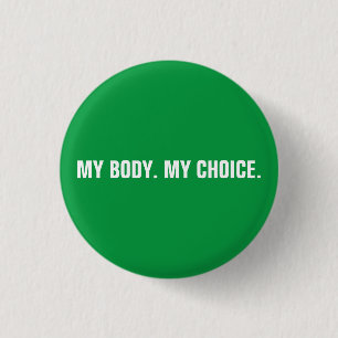 My body my choice green white abortion rights 3 cm round badge