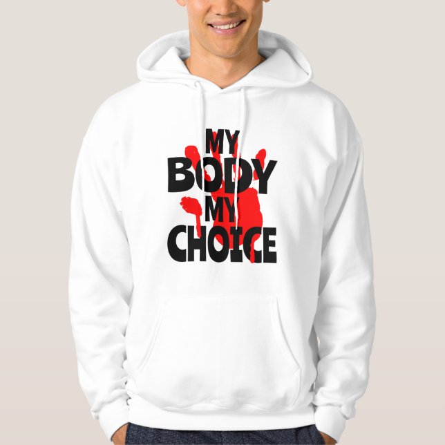 My Body My Choice Hoodie (Front)