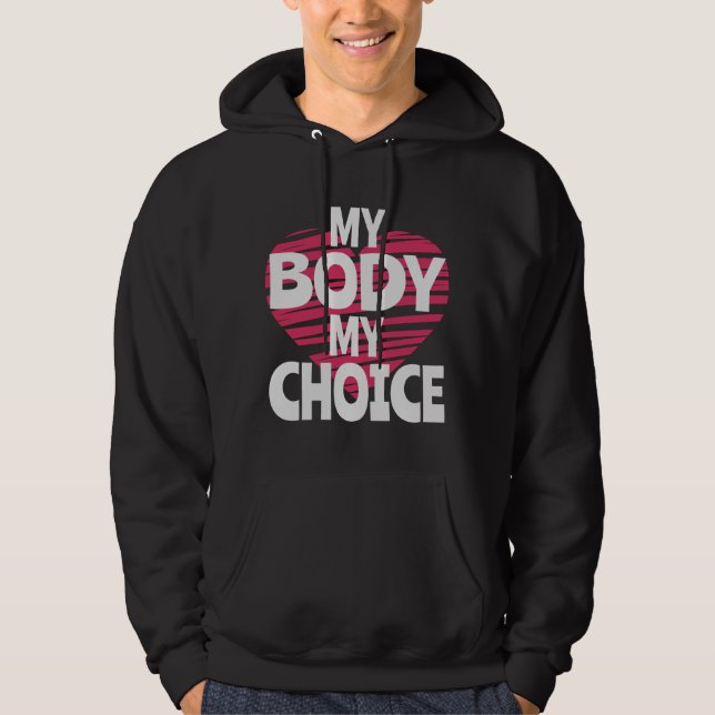 My Body My Choice Hoodie (Front)