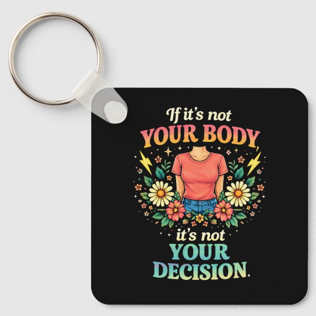 My Body, My Choice Key Ring (Front)