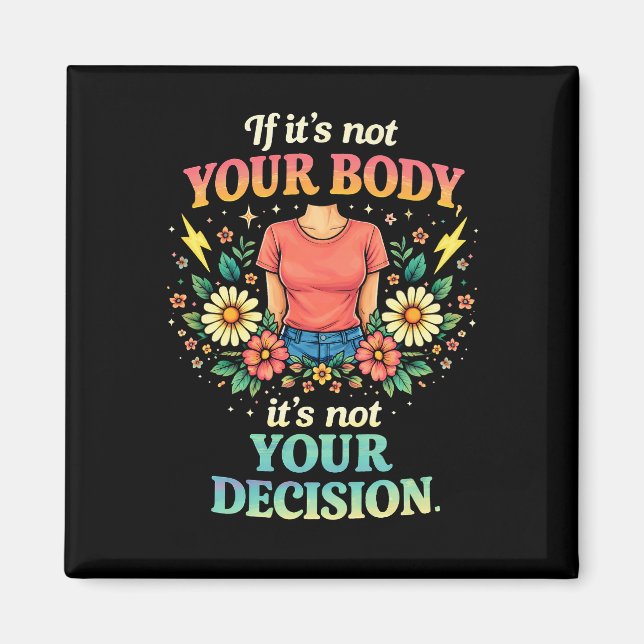 My Body, My Choice Magnet (Front)