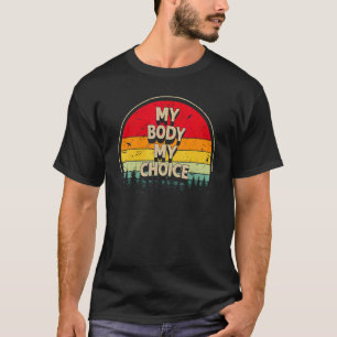 My Body My Choice My Uterus Feminist Women's Right T-Shirt