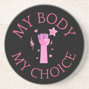 My Body My Choice Pink Fist Feminist Coaster