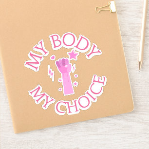 My Body My Choice Pink Fist Feminist Vinyl