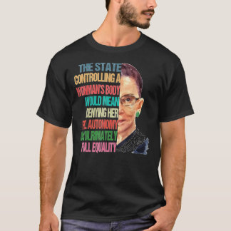 My Body My Choice Ruth Bader Ginsburg Pro Choice F T-Shirt