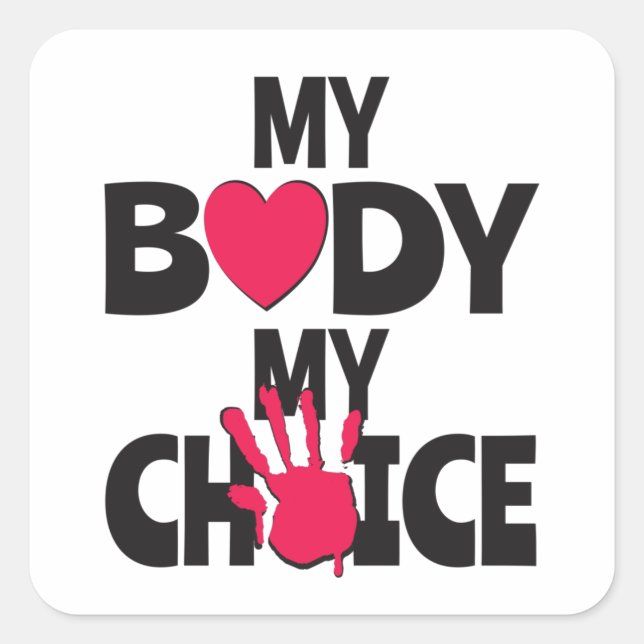 My Body My Choice Square Sticker (Front)