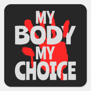 My Body My Choice Square Sticker
