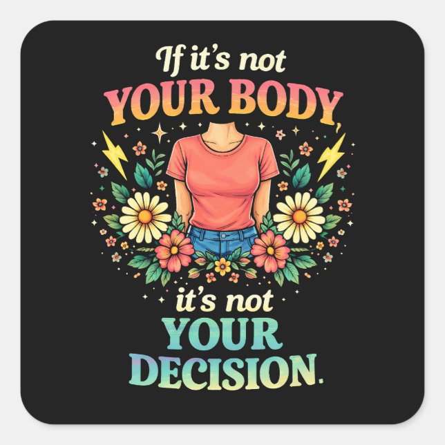 My Body, My Choice Square Sticker (Front)
