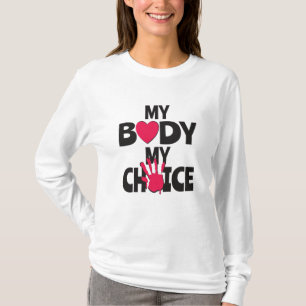 My Body My Choice T-Shirt