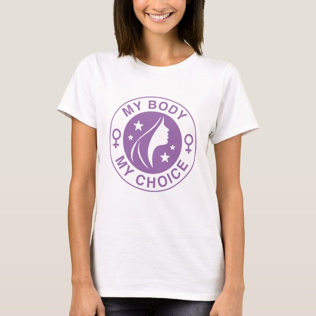 My Body My Choice T-Shirt (Front)