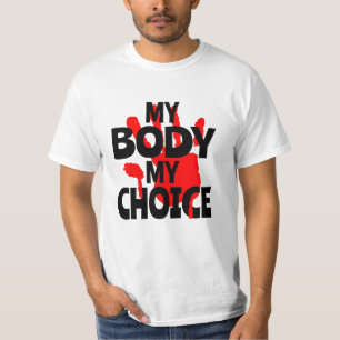 My Body My Choice T-Shirt