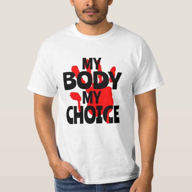 My Body My Choice T-Shirt (Front)