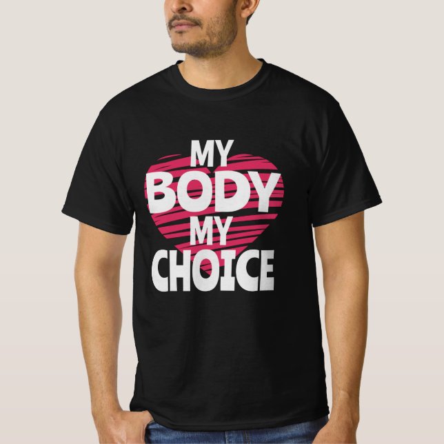 My Body My Choice T-Shirt (Front)
