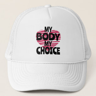 My Body My Choice Trucker Hat